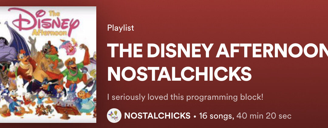 THE DISNEY AFTERNOON PLAYLIST