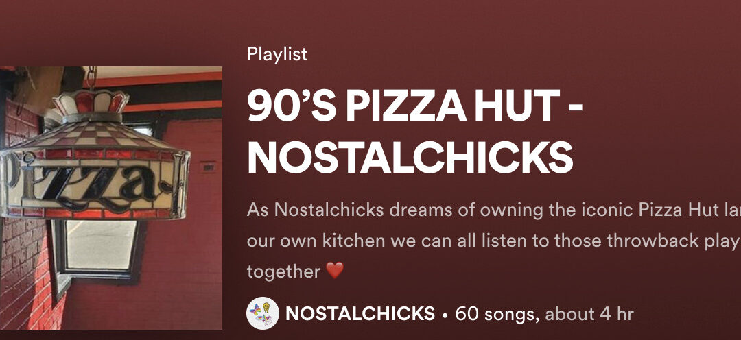 90’s PIZZA HUT PLAYLIST