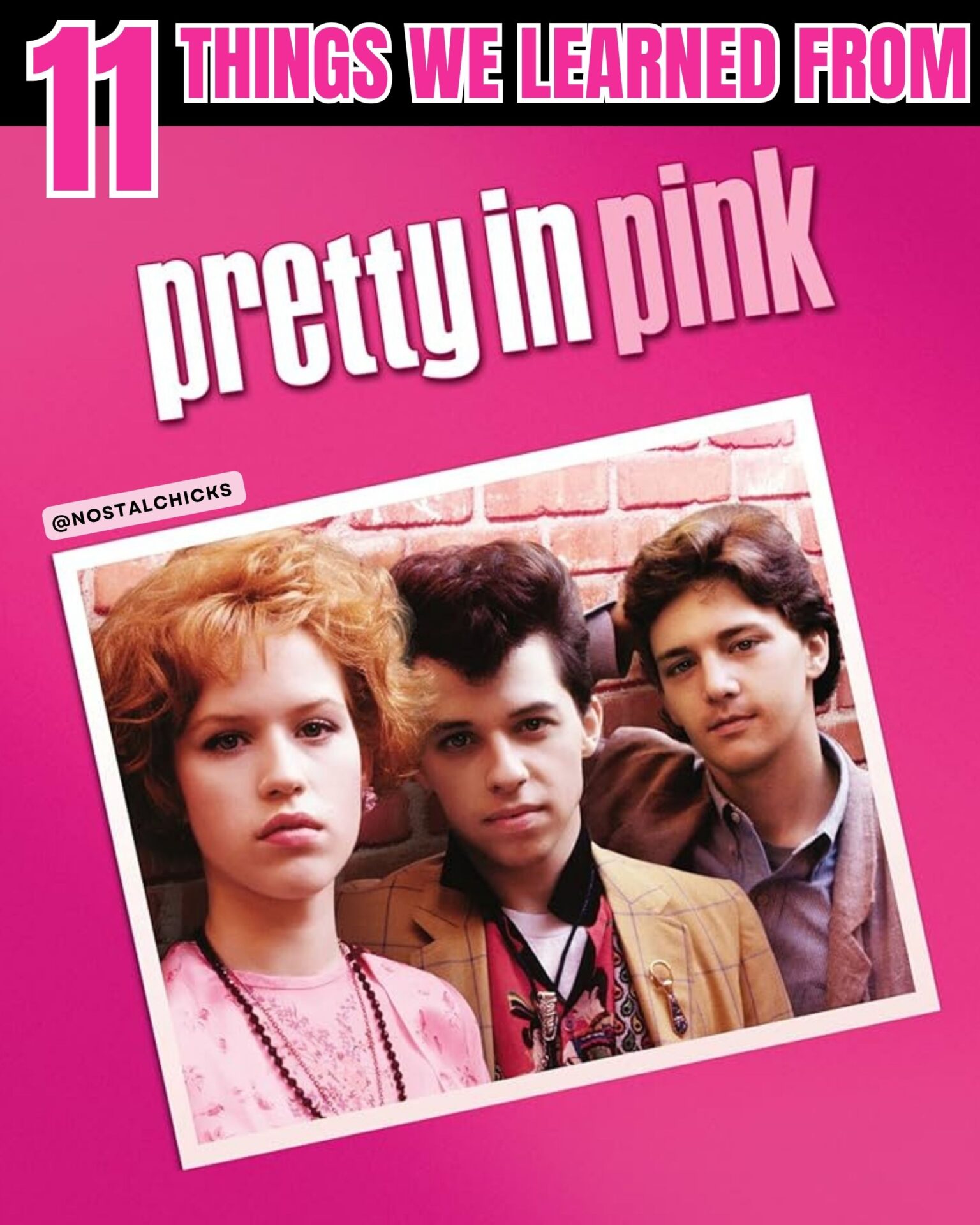 11 THINGS WE LEARNED FROM PRETTY IN PINK - Nostalchicks