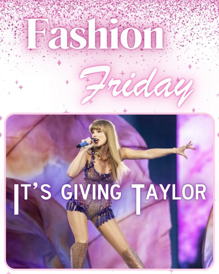 FASHION FRIDAY: IT’S GIVING TAYLOR