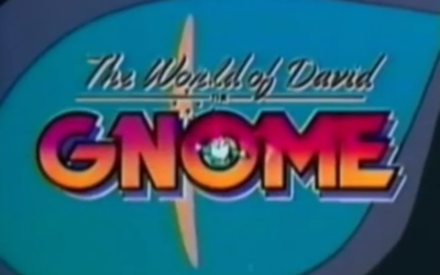 “THE WORLD OF DAVID THE GNOME” OPENING