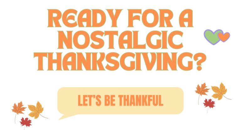 READY FOR A NOSTALGIC THANKSGIVING?